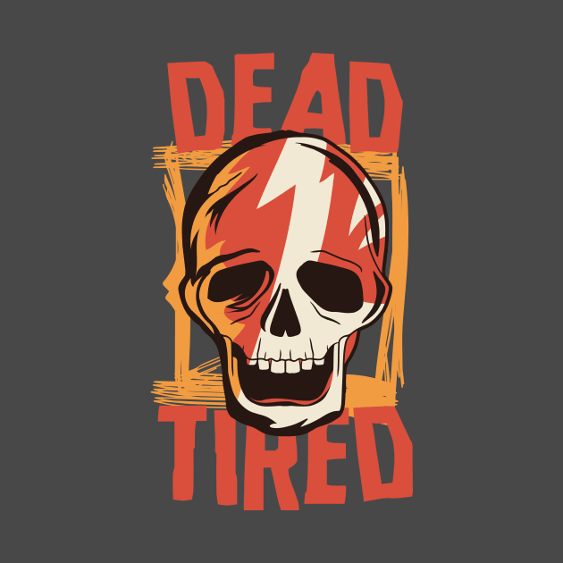 Dead Tired | Funny Skull Exhaustion by SLAG_Creative