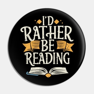 I'd Rather Be Reading. Text Pin