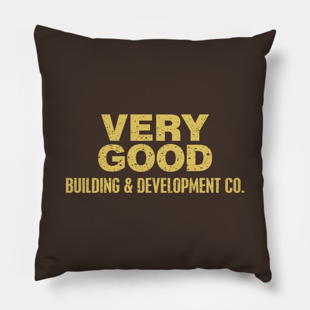 VERY GOOD Building & Development Co. Pillow by DCLawrenceUK