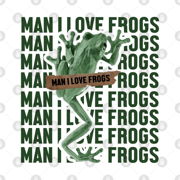 man i love frogs - green by Magic Topeng