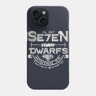 Seven Dwarfs Mining Company Phone Case