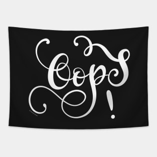 Oops Hand Lettering Design White Text Tapestry