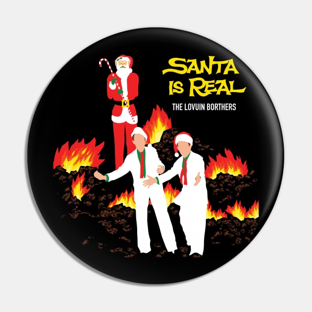 Santa is Real Pin by CTKR Studio