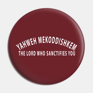 Yahweh Mekoddishkem The Lord Who Sanctifies You Inspirational Christians Pin