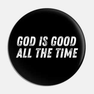 Christian Quote God is Good all the Time Pin