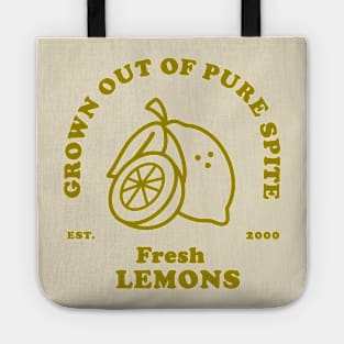 Fresh Lemons, Grown Out of Pure Spite Tote