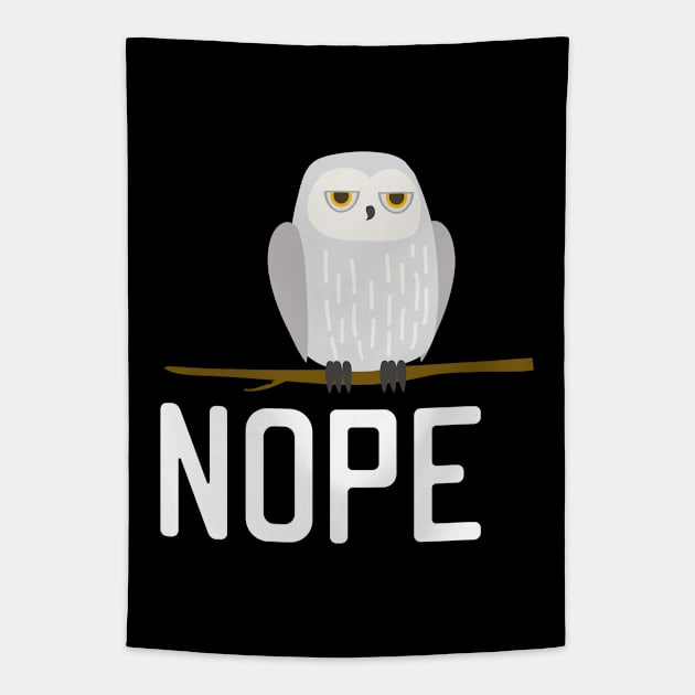 Owl - Owl Nope Tapestry by Kudostees