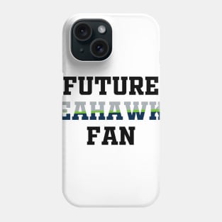 Future Seahawks Fan Phone Case