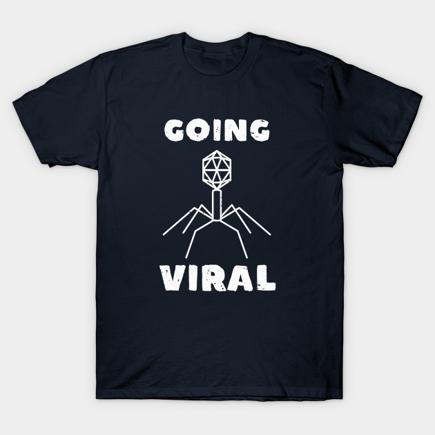Funny Biology Going Viral - Biology - T-Shirt | TeePublic