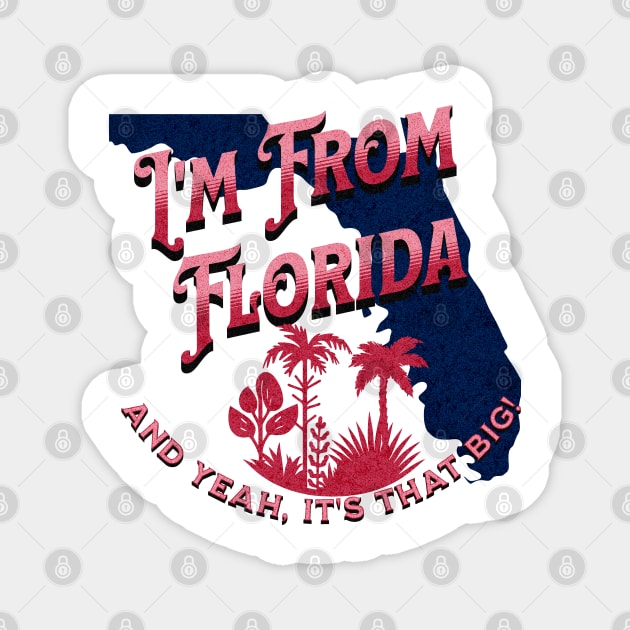 I'm From Florida v1 Red/Grunge look Magnet by WarFX Designs