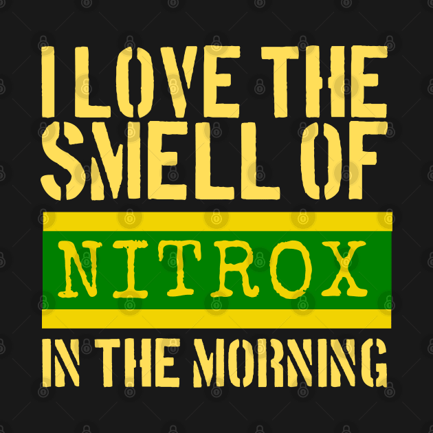 Nitrox, I love the smell of Nitrox in the morning scuba diver by Teessential