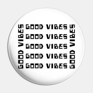 Good Vibes T-Shirt Pin