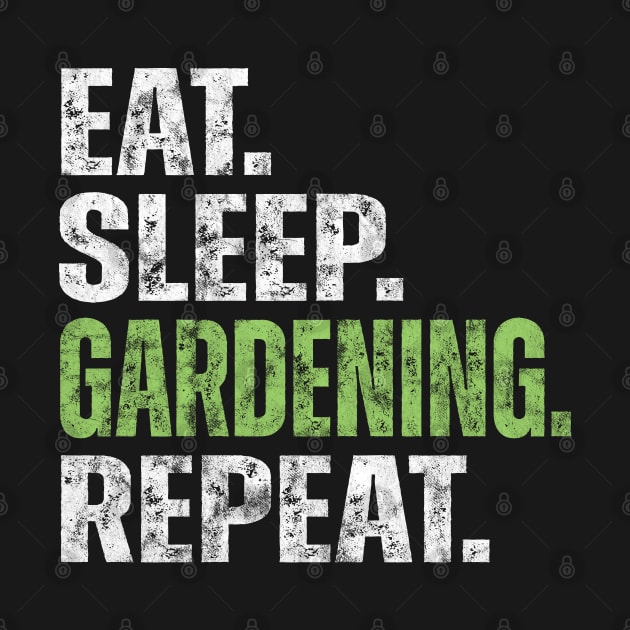 Eat Sleep Gardening Repeat by yalp.play