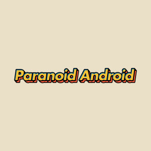 Paranoid Android *** Radiohead 3D Typography Design T-Shirt