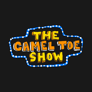 The Camel Toe Show T-Shirt