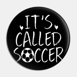 It's Called Soccer Favorite Player Dad Pin