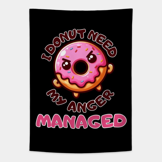 I donut need my Anger managed Tapestry by Art from the Machine