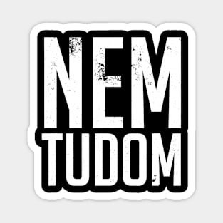 Nem Tudom Hungarian Teacher - I Don't Know Magnet