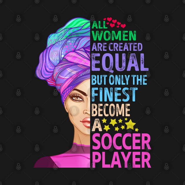 Discover The Finest Become Soccer Player - Soccer Player - T-Shirt