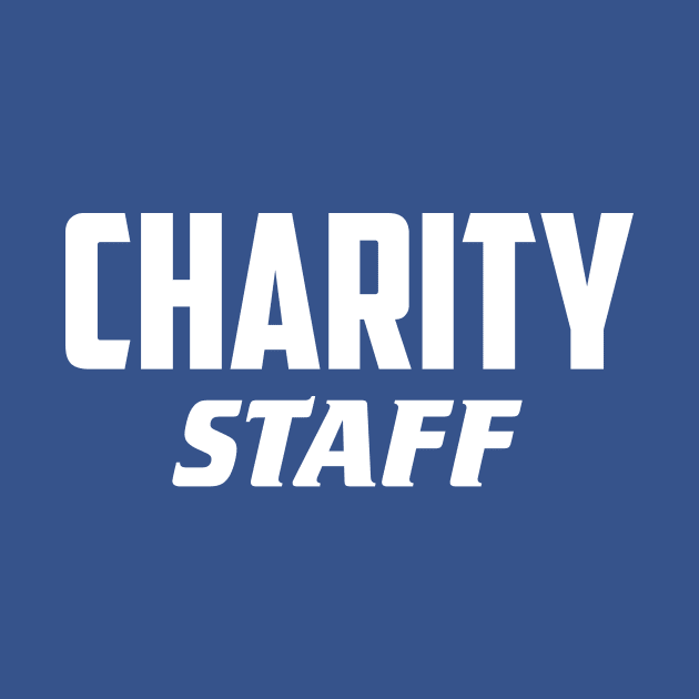 Charity Staff by AnnoyingBowlerTees