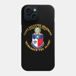 141st Infantry Regiment  - Remember the Alamo Phone Case