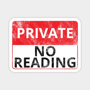 Private: No Reading (Distressed Sign) Magnet