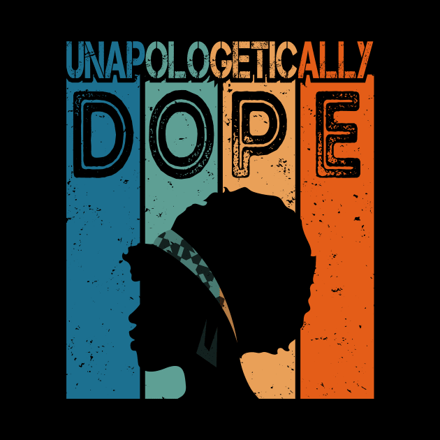 Black History Melanin unapologetically dope for womens by aimed2