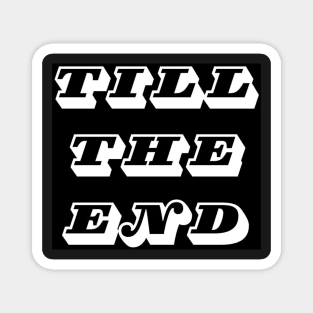 "Till the end" Juventus motto Magnet