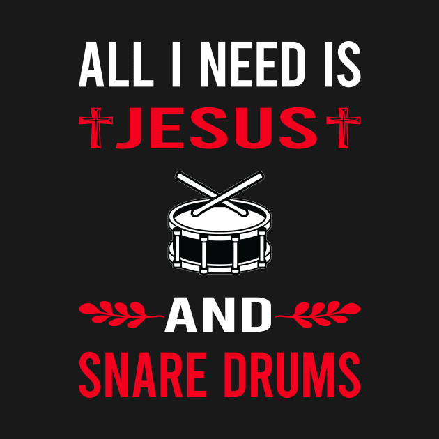 I Need Jesus And Snare Drum Drums by Bourguignon Aror