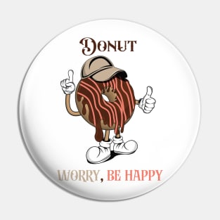 Donut Worry, Be Happy Pin