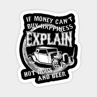 If Money Cant Buy Happiness Explain Hot Rod  Beer Magnet