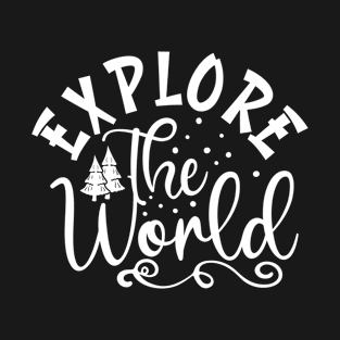 Funny Summer Adventures, Explore the World, Hiking Life T-Shirt