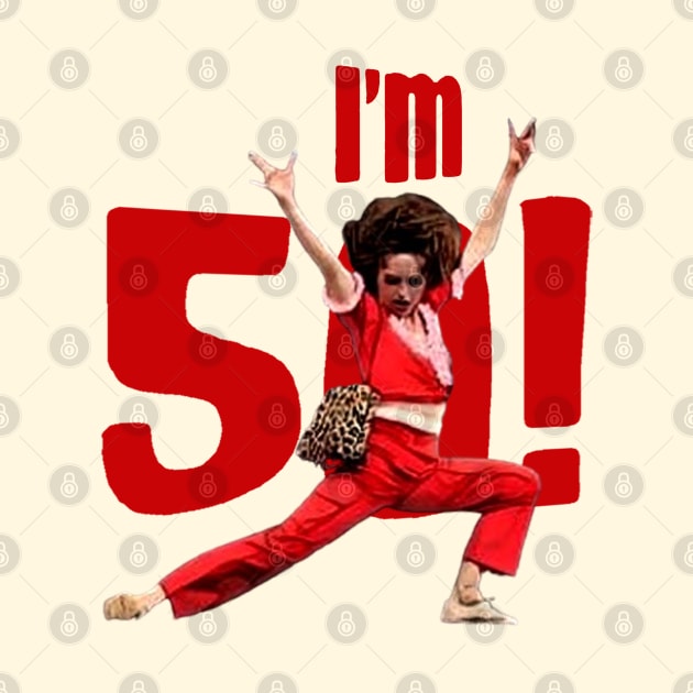 I'm 50 sally o'malley im 50 by Wkenca Barada