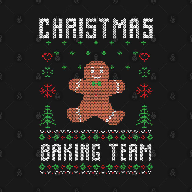 Disover Christmas Baking Team Funny Christmas - Christmas Baking Team - T-Shirt