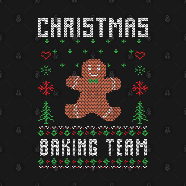 Discover Christmas Baking Team Funny Christmas - Christmas Baking Team - T-Shirt
