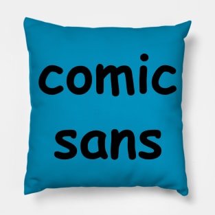 Comic Sans Pillow