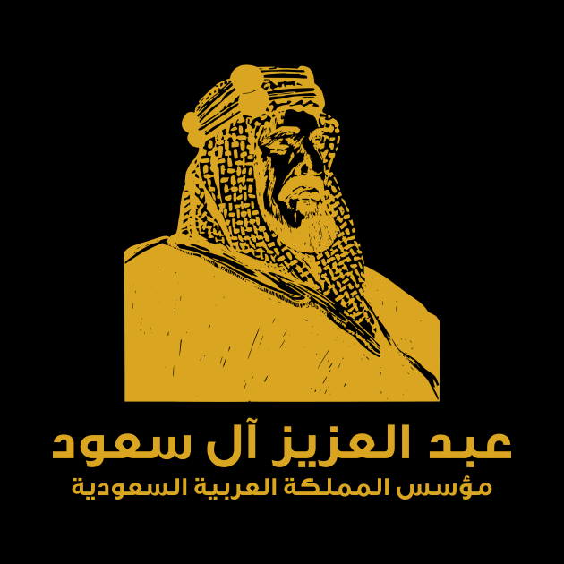 Abdelaziz Al Saud - Founder of Saudi Arabia by omardakhane