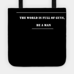 Be a man! Tote