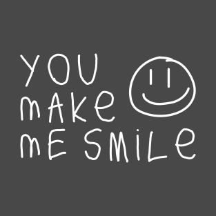 You make me smile (: T-Shirt