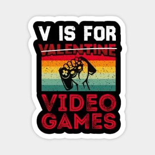 V is for video games, not valentines, vintage gaming shirt Magnet