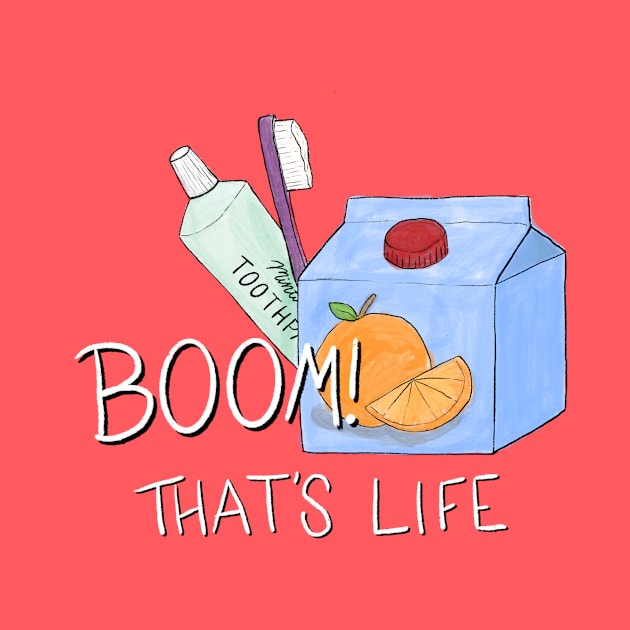 Boom! That’s life. by BugHellerman