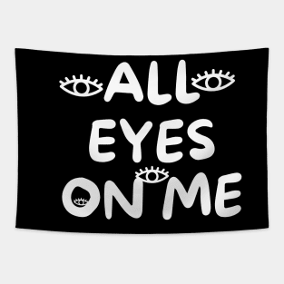 All eyes on me Tapestry