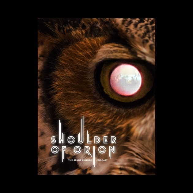 Tyrell's Owl by Perfect Organism Podcast & Shoulder of Orion Podcast