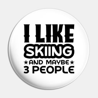 I like skiing and maybe 3 people Pin