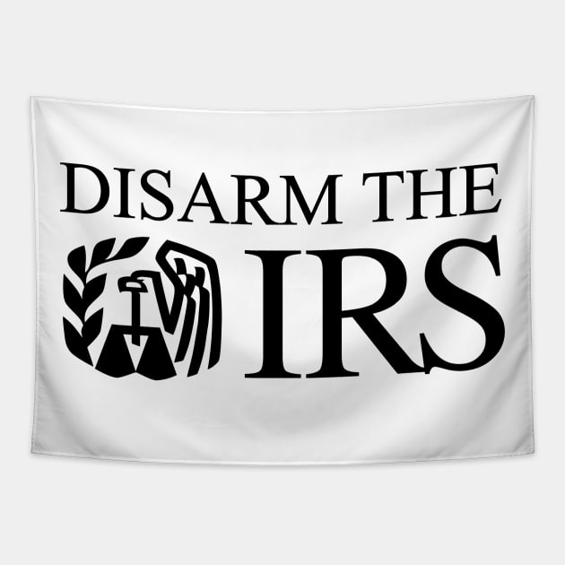 Disarm The IRS Tapestry by CanossaGraphics