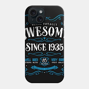 85th Birthday Gift T-Shirt Awesome Since 1935 Phone Case