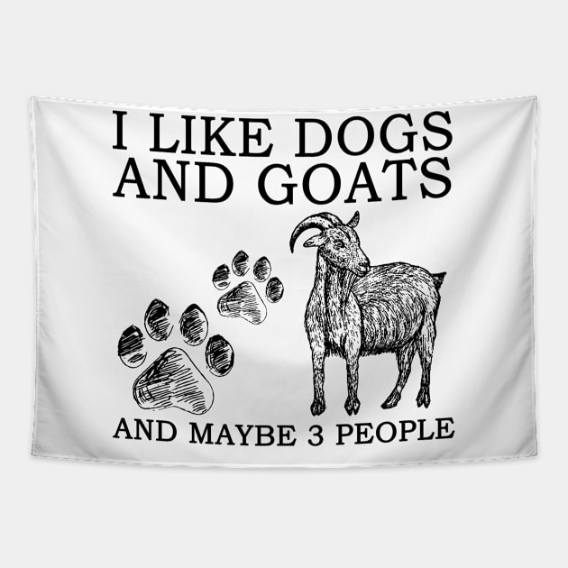 I Like Dogs And Goats And Maybe 3 People Tapestry by Jenna Lyannion