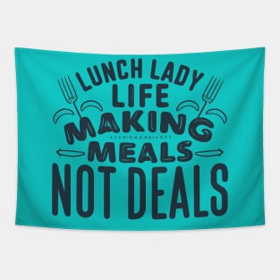 Lunch lady life making meals not deals Tapestry