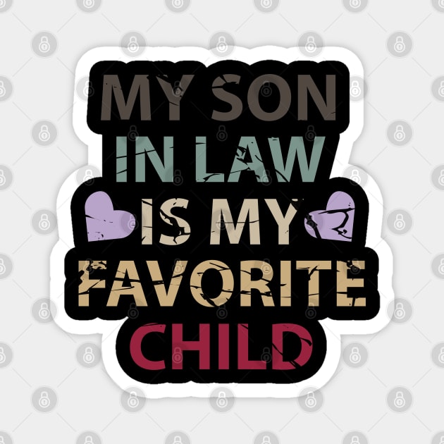 My Son In Law Is My Favorite Child Magnet by Dylante