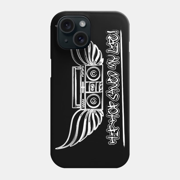 Hip Hop Saved My Life Phone Case by Merch House